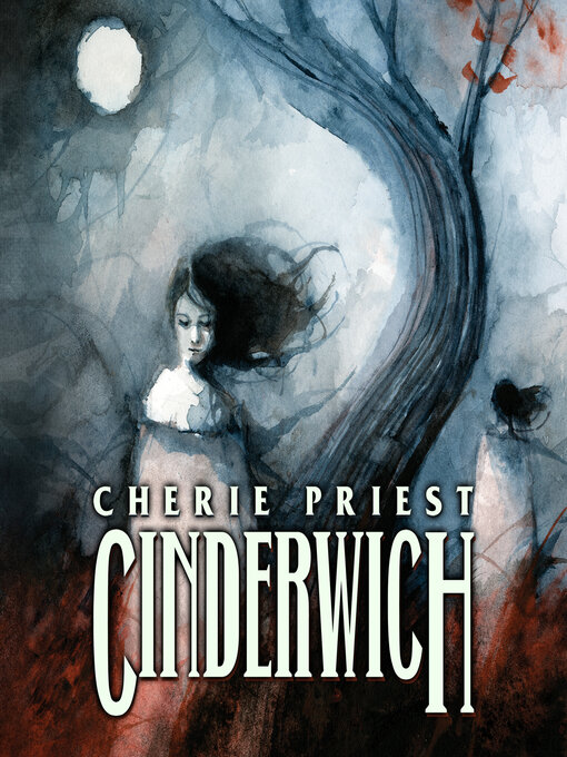 Title details for Cinderwich by Cherie Priest - Available